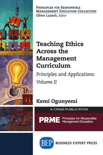 Cover for Kemi Ogunyemi · Teaching Ethics Across the Management Curriculum, Volume II: Principles and Applications (Paperback Bog) (2016)