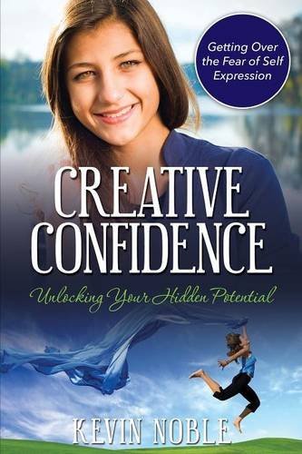 Cover for Kevin Noble · Creative Confidence: Unlocking Your Hidden Potential (Paperback Book) (2014)