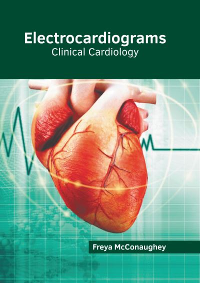 Cover for Freya McConaughey · Electrocardiograms: Clinical Cardiology (Hardcover Book) (2020)