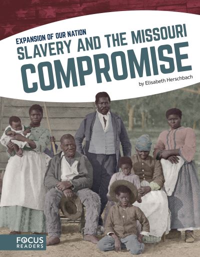 Cover for Elisabeth Herschbach · Slavery and the Missouri Compromise (Hardcover Book) (2018)