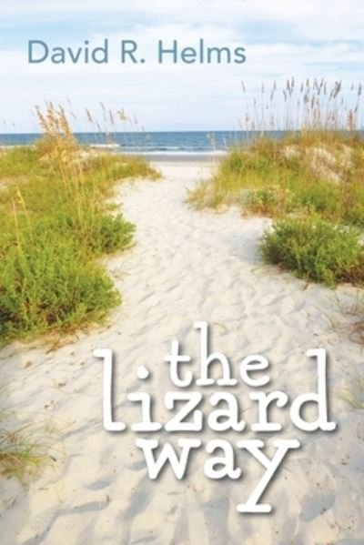 Cover for David R Helms · The Lizard Way (Paperback Book) (2019)