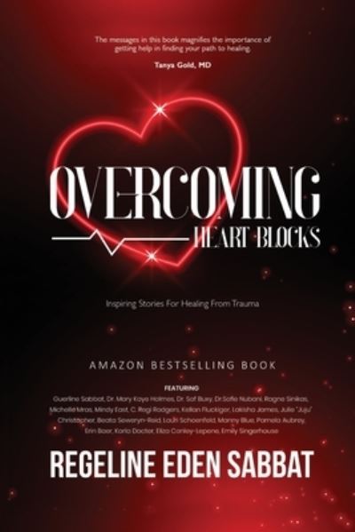 Overcoming Heart Blocks - Regeline Sabbat - Kirjat - Beyond Publishing - 9781637921869 - maanantai 1. marraskuuta 2021