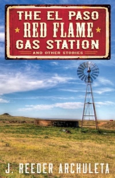 Cover for J. Reeder Archuleta · El Paso Red Flame Gas Station (Book) (2022)