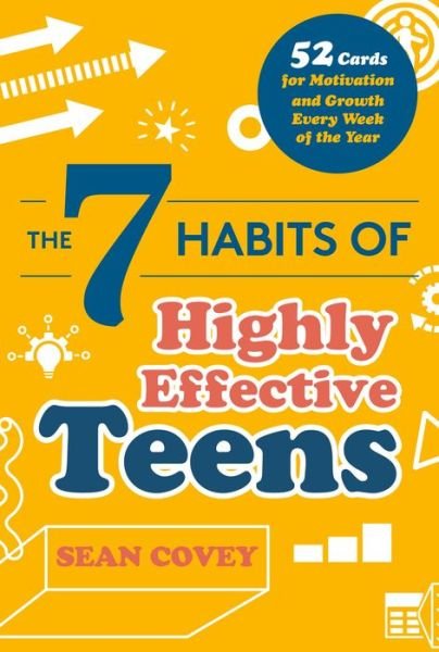Cover for Sean Covey · The 7 Habits of Highly Effective Teens: 52 Cards for Motivation and Growth Every Week of the Year (Self-Esteem for Teens &amp; Young Adults, Maturing) (Flashkort) (2021)