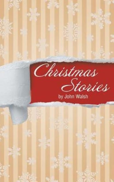 Cover for John Walsh · Christmas Stories (Hardcover Book) (2018)