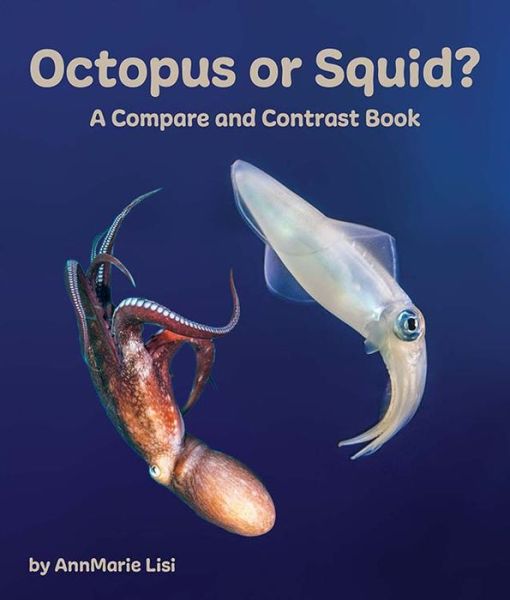 Cover for AnnMarie Lisi · Octopus or Squid? (Book) (2023)