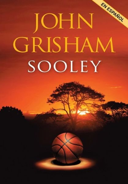 Cover for John Grisham · Sooley (Paperback Book) [Spanish edition] (2022)