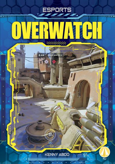 Cover for Kenny Abdo · Esports: Overwatch (Paperback Book) (2022)