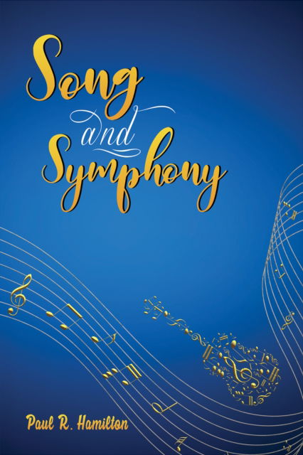 Cover for Paul R Hamilton · Song and Symphony (Paperback Book) (2023)