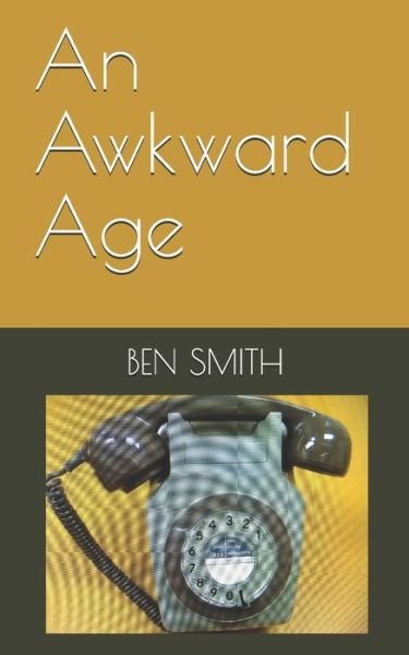 Cover for Ben Smith · An Awkward Age (Pocketbok) (2020)