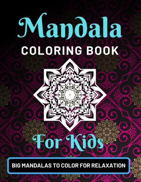 Cover for Easy Mandala Coloring Book · Mandala Coloring Book for Kids Big Mandalas to Color for Relaxation (Paperback Book) (2019)