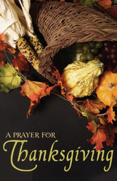 Cover for Good News Publishers · A Prayer for Thanksgiving (Pack of 25) (Pamflet) (2007)