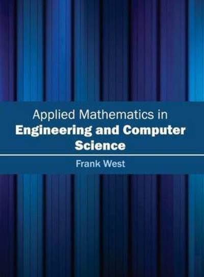 Cover for Frank West · Applied Mathematics in Engineering and Computer Science (Hardcover Book) (2016)
