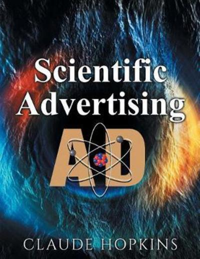 Scientific Advertising - Claude C. Hopkins - Kirjat - Pmapublishing.com - 9781684112869 - tiistai 14. helmikuuta 2017