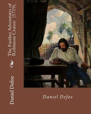 Cover for Daniel Defoe · The Further Adventures of Robinson Crusoe (1719). By (Pocketbok) (2018)