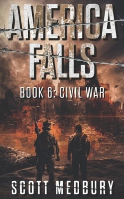 Civil War - Scott Medbury - Books - Independently Published - 9781720036869 - September 5, 2018