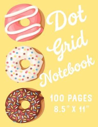 Dot Grid Notebook - True North - Kirjat - Createspace Independent Publishing Platf - 9781720557869 - lauantai 2. kesäkuuta 2018