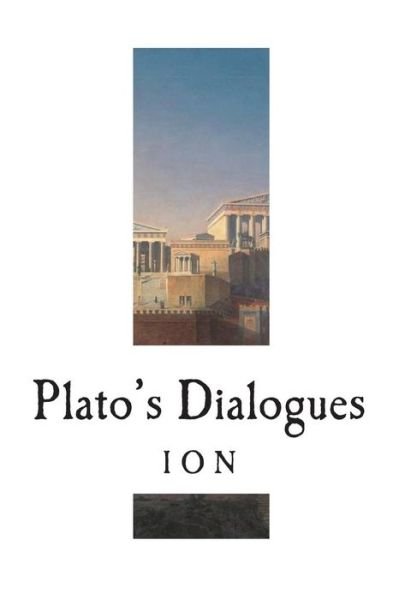 Ion - Plato - Books - Createspace Independent Publishing Platf - 9781721844869 - June 25, 2018