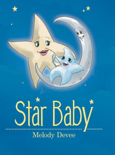 Cover for Melody Devee · Star Baby (Hardcover Book) (2019)