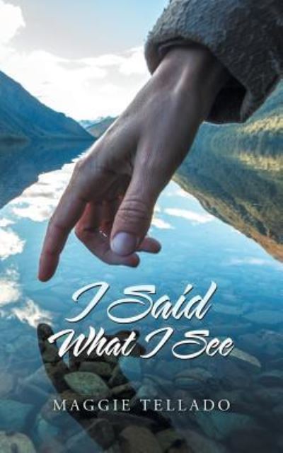 Cover for Maggie Tellado · I Said What I See (Paperback Book) (2019)