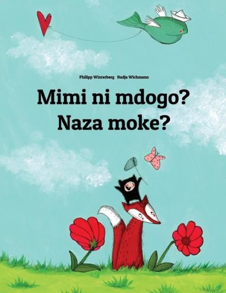 Cover for Philipp Winterberg · Mimi Ni Mdogo? Naza Moke? (Pocketbok) (2018)