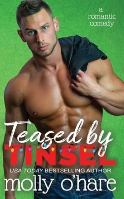 Teased by Tinsel - Molly O'Hare - Bøger - Be You Publishing, LLC - 9781732833869 - 15. december 2021