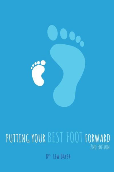 Cover for Lew Bayer · Putting Your Best Foot Forward (Pocketbok) (2020)