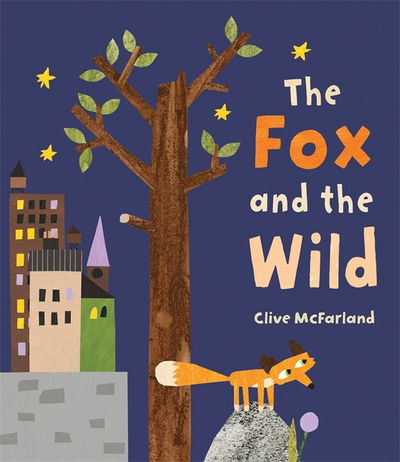 Cover for Clive McFarland · The Fox and the Wild (Hardcover Book) (2016)