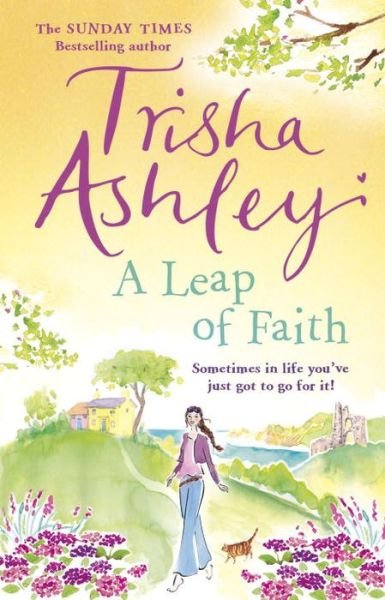 Cover for Trisha Ashley · A Leap of Faith: a heart-warming novel from the Sunday Times bestselling author (Paperback Bog) (2016)