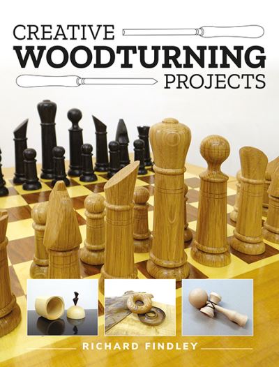 Creative Woodturning Projects - Richard Findley - Bücher - GMC Publications - 9781784946869 - 12. März 2024