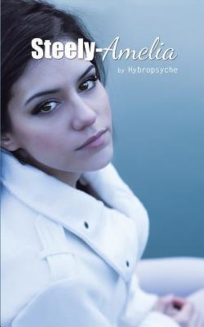 Cover for Hybropsyche · Steely-Amelia (Taschenbuch) (2016)