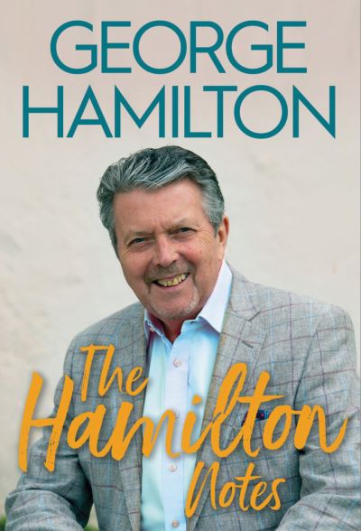 Cover for George Hamilton · The Hamilton Notes (Hardcover Book) (2024)