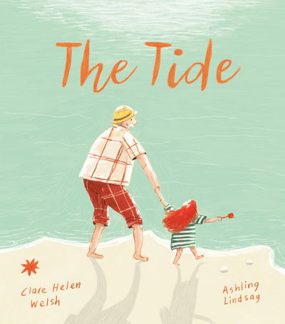 The Tide - Clare Helen Welsh - Bücher - Little Tiger Press Group - 9781788810869 - 25. Juni 2020