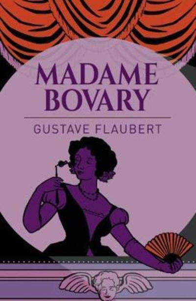 Cover for Gustave Flaubert · Madame Bovary - Arcturus Classics (Paperback Bog) (2018)
