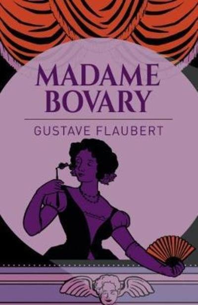 Cover for Gustave Flaubert · Madame Bovary - Arcturus Classics (Paperback Book) (2018)