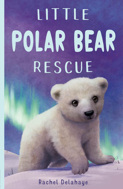 Cover for Rachel Delahaye · Little Polar Bear Rescue - Little Animal Rescue (Paperback Book) (2020)