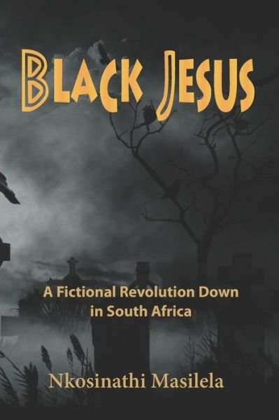 Cover for Nkosinathi Masilela · Black Jesus (Paperback Book) (2018)