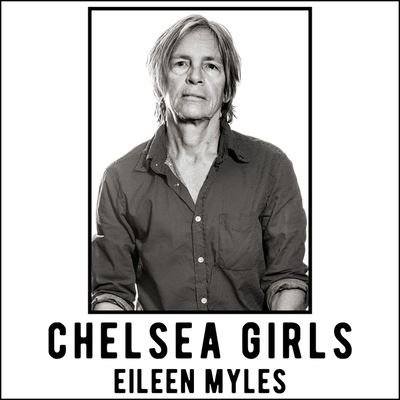 Cover for Eileen Myles · Chelsea Girls (CD) (2016)