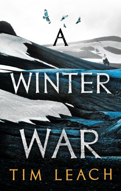 Cover for Tim Leach · A Winter War - The Sarmatian Trilogy (Hardcover Book) (2021)