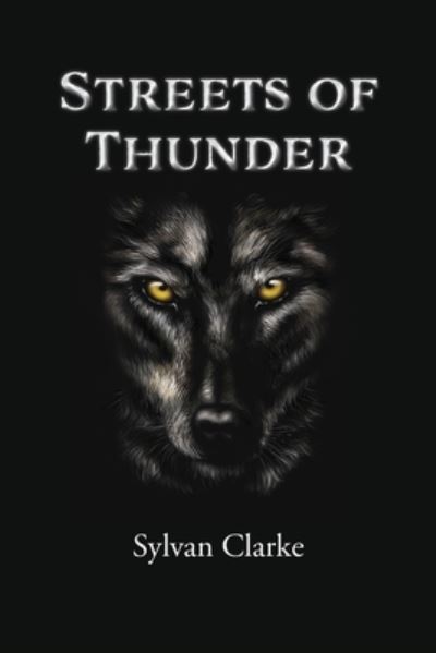 Sylvan Clarke · Streets of Thunder (Paperback Book) (2021)