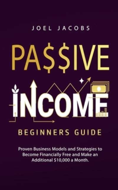 Cover for Joel Jacobs · Passive Income - Beginners Guide (Paperback Book) (2023)