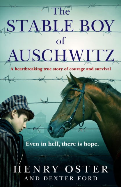 Cover for Dexter Ford · The Stable Boy of Auschwitz: A heartbreaking true story of courage and survival (Paperback Book) (2023)