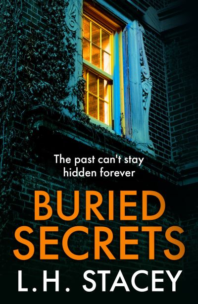 Cover for L. H. Stacey · Buried Secrets: A dark, addictive psychological thriller from L H Stacey for 2024 (Pocketbok) (2024)