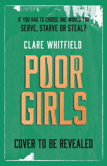 Cover for Clare Whitfield · Poor Girls: Meet the female Peaky Blinders in this gripping and darkly funny thriller (Gebundenes Buch) (2024)