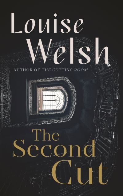 Cover for Louise Welsh · The Second Cut (Inbunden Bok) [Main edition] (2022)