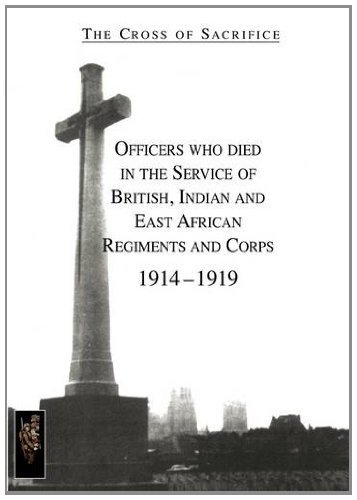 Cover for D B Jarvis · CROSS OF SACRIFICE.Vol. 1: Officers Who Died in the Service of British, Indian and East African Regiments and Corps, 1914-1919. (Pocketbok) (2011)