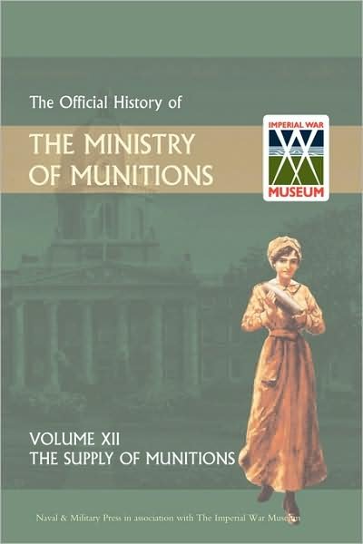 Cover for Hmso · Official History of the Ministry of Munitions Volume XII: The Supply of Munitions (Pocketbok) (2008)