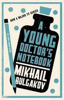 Cover for Mikhail Afanasevich Bulgakov · A Young Doctor's Notebook: New Translation (Pocketbok) (2012)