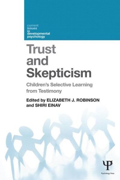 Cover for Elizabeth J Robinson · Trust and Skepticism: Children's selective learning from testimony - Current Issues in Developmental Psychology (Paperback Bog) (2014)
