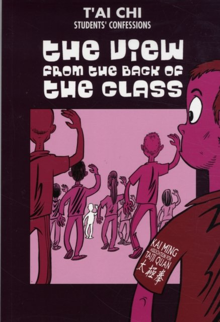 Cover for Mark Peters · View From The Back Of The Class: T'ai Chi Students' Confessions (Paperback Bog) (2009)